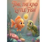 Timi, The Kind Little Fish