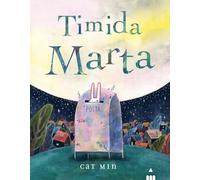 Timida Marta. Ediz. a colori (Libri dal mondo)