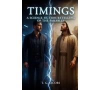 Timings: A Science Fiction Retelling Of The Parables