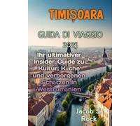 TIMIȘOARA GUIDA DI VIAGGIO 2025