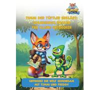 Timmi der Tüftler erklärt: Spannendes Wissen für kleine Entdecker