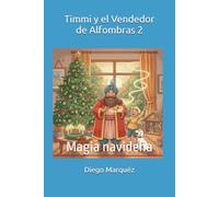 Timmi y el Vendedor de Alfombras 2: Magia navideña