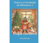 Timmi y el Vendedor de Alfombras 2: Magia navideña