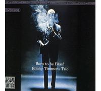 Timmons,Bobby Trio - Born To Be Blue