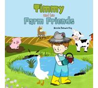 Timmy and his Farm Friends (The Adventures of Timmy the Tiny Farmer Boy)