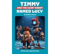 Timmy and the Giant Robot Named Lucy: A Pressure Roblox Story