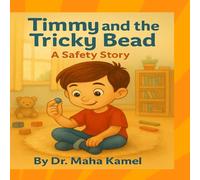 Timmy and the tricky bead: A safety story