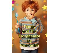 Timmy And The Troothpaste