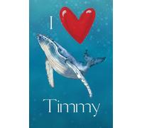 Timmy der Buckelwal | Notizbuch | 365 Seiten | liniert: Erinnerung an Timmy, den vor der Insel Poel gestrandeten Buckelwal: I LOVE TIMMY