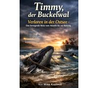 Timmy der Buckelwal: Verloren in der Ostsee