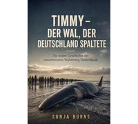 Timmy - Der Wal, der Deutschland spaltete | Dokumentarische Reportage über die Walrettung in der Ostsee 2026, Tierschutz und Behördenversagen: Die ... der umstrittensten Walrettung Deutschlands