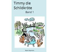 Timmy die Schildkröte: Band 1