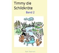 Timmy die Schildkröte: Band 2