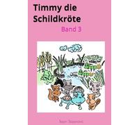 Timmy die Schildkröte: Band 3