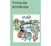 Timmy die Schildkröte: Band 4