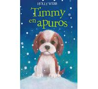 Timmy en apuros (HOLLY WEBB)