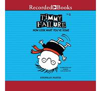 Timmy Failure: ¡Ahora mira lo que has hecho! (The Timmy Failure Series)
