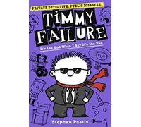 Timmy Failure: It's the End When I Say It's the End: 7