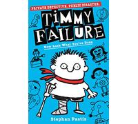 Timmy Failure: Now Look What You've Done