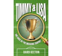 Timmy & Lisa in the Case of the Missing Trophy (The Adventures of Timmy & Lisa)