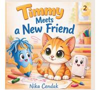 Timmy Meets a New Friend.: Cute Story About Drawing and Friendship. (Timmy the Pencil Adventures.)