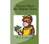 Timmy Meets the Tadpole Twins: Volume 1