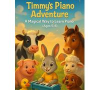 Timmy´s Piano Adventure on the Farm: Book 1
