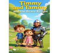 Timmy & Tammy and the Brave Knight