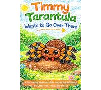 Timmy Tarantula Wants to Go Over There: A fun story created to support learning the difference between Their, There, and They’re. (Why is this word like that word?)