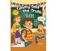 Timmy Tells the Truth: 9/11 - The Day That Changed Everything