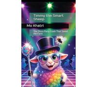 Timmy the Smart Sheep: The Disco Party Crash That Saved the Farm (The Adventures of Niam and Timmy)