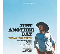 Timmy the Teeth - Just Another Day