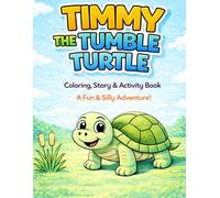 Timmy the Tumble Turtle: A story colouring book