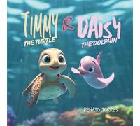 Timmy the Turtle and Daisy the Dolphin