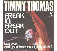 Timmy Thomas - Freak In, Freak Out