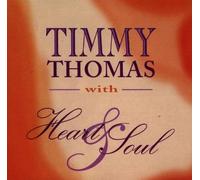 Timmy Thomas - With Heart & Soul