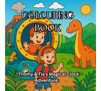 “Timmy & Tia’s Magical Clock Adventure”