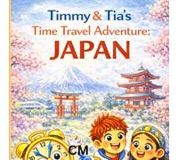 Timmy & Tia Time Travel Adventure : Japan.