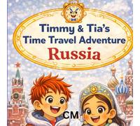 Timmy & Tia's Time Travel Adventure : Russia.