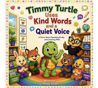 Timmy Turtle Uses Kind Words and a Quiet Voice