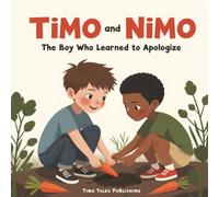 Timo and Nimo: The Boy Who Learned to Apologize - Childrens Book About the Importance of Humility: Short Moral Stories for Preschool Kids, 5 Minute ... Nimo: Short Moral Stories for Kids Ages 3-7)