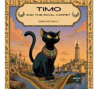 Timo and the Royal Carpet (Timo the cat from Egypt)