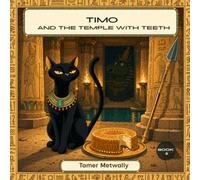 Timo and the Temple with Teeth (Timo the cat from Egypt)