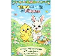 Timo et le Lapin de Pâques : Livre de Coloriage + 8 Mini-jeux + Histoire (Dès 4ans)