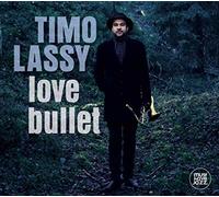 Timo Lassy - Love Bullet