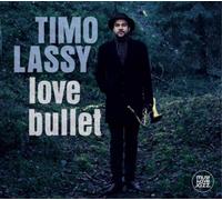 Timo Lassy Love Bullet (CD) Album