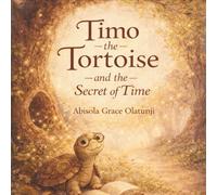 Timo the Tortoise and the Secret of time