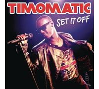 Timomatic - Set It Off