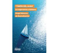 “TIMÓN DEL ALMA”: La esperanza cristiana: 349 (Espiritualidad)