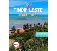 Timor-Leste {East Timor} Travel Guide New Edition 2025